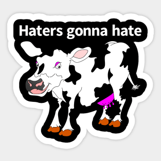 Haters Gonna Hate Sticker